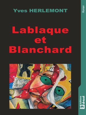 cover image of Lablaque et Blanchard